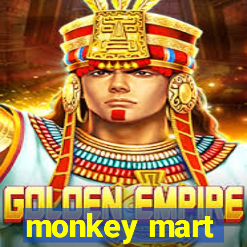 monkey mart